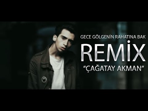 Gece Gölgenin Rahatına Bak – Çağatay Akman